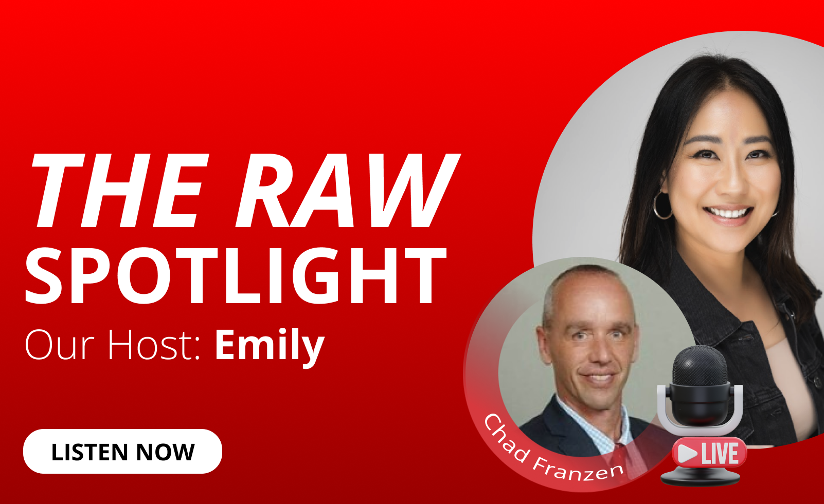 Emily Au and Chad Franzen feature for the RAW Spotlight podcast