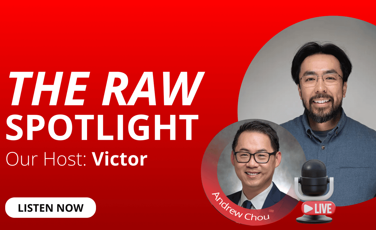 Victor Huynh and Andrew Chou feature for the RAW Spotlight podcast