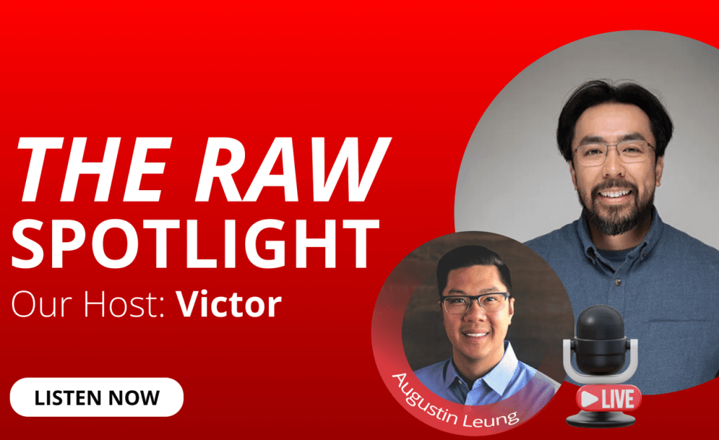 Victor Huynh and Augustin Leung feature for the RAW Spotlight podcast