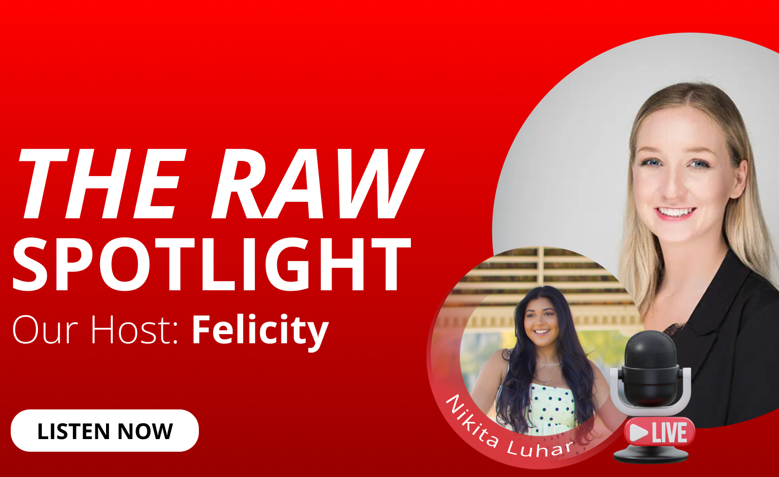 Felicity Porter and Nikita Luhar feature for The RAW Spotlight podcast