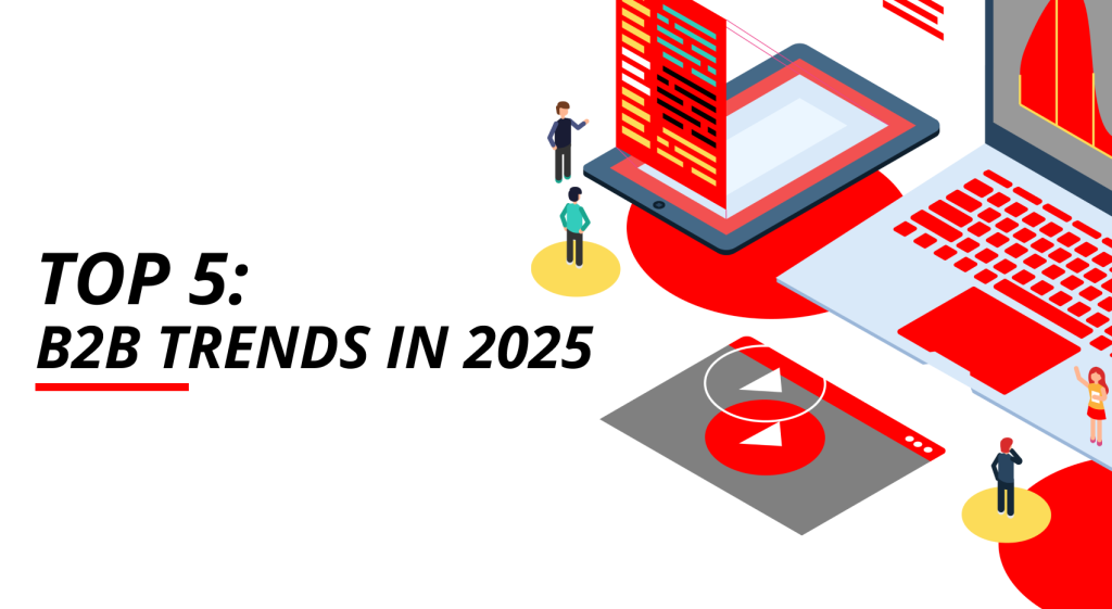 Top 5 B2B Trends in 2025